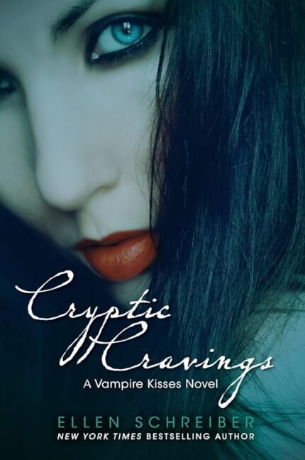 Cryptic Cravings  By Ellen Schreiber