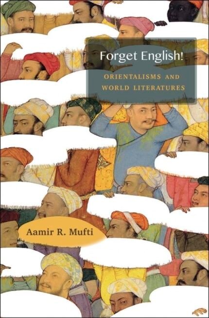 Forget English By Aamir R. Mufti