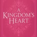 A Kingdom's Heart By Calisa Azmelle