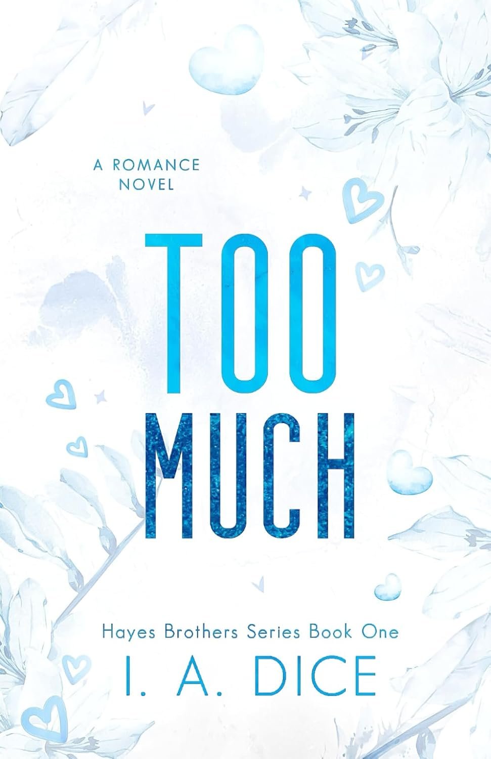 61rsLyfKB8L._SL1500_ Too Much by I.A. Dice - Image 1