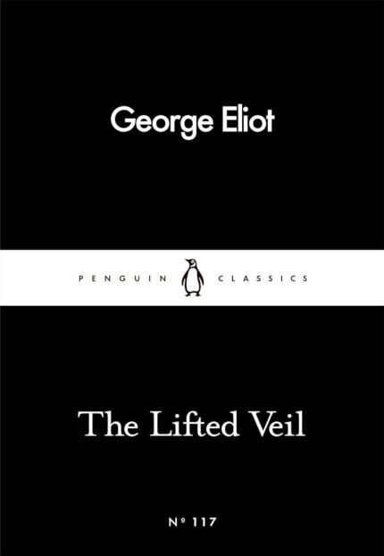 The Lifted Veil By George Eliot