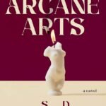 The Arcane Arts By S.D. Coverly