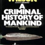 A Criminal History of Mankind By Colin Wilson