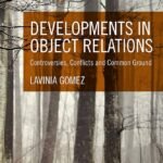 Developments in Object Relations By Lavinia Gomez