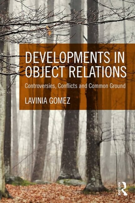 Developments in Object Relations By Lavinia Gomez