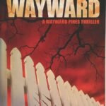 Wayward By Blake Crouch