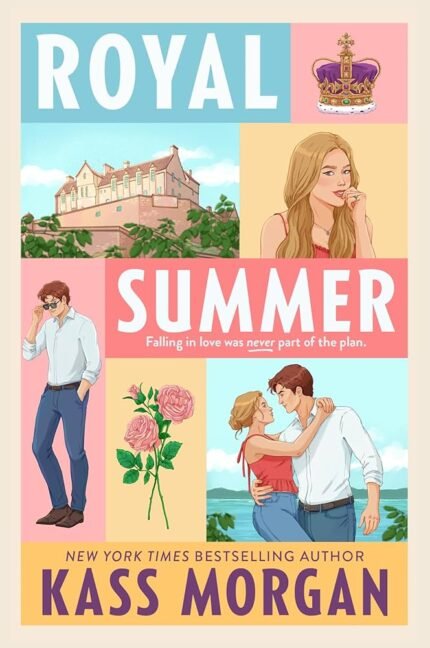 Royal Summer  By Kass Morgan