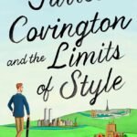 Farrell Covington and the Limits of Style By Paul Rudnick