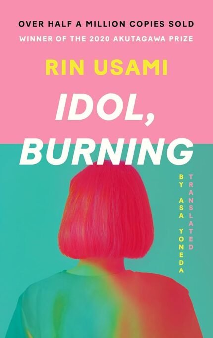 Idol, Burning  By Rin Usami