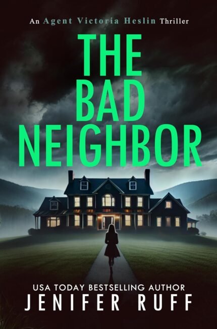 The Bad Neighbor By Jenifer Ruff