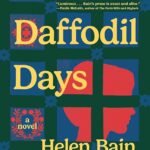 The Daffodil Days By Helen Bain