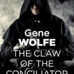 The Claw of the Conciliator By Gene Wolfe