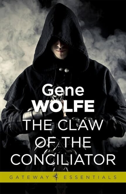 The Claw of the Conciliator By Gene Wolfe