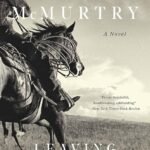 Leaving Cheyenne By Larry McMurtry