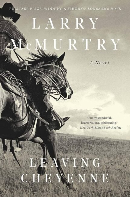 Leaving Cheyenne By Larry McMurtry
