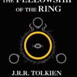 The Fellowship of the Ring  By J.R.R. Tolkien