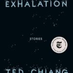 Exhalation By Ted Chiang