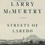 Streets of Laredo  By Larry McMurtry
