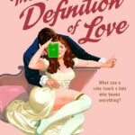 The Very Definition of Love  By Sophia Benoit