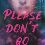 Please Don't Go By H.K. Christie