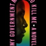 My Government Means to Kill Me By Rasheed Newson