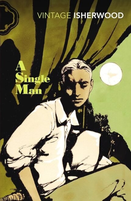 A Single Man By Christopher Isherwood