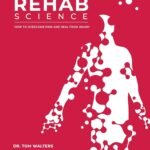 Rehab Science By Tom Walters