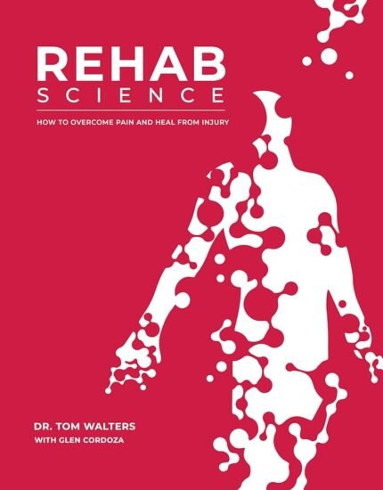 Rehab Science By Tom Walters