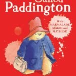 A Bear Called Paddington By michael-bond