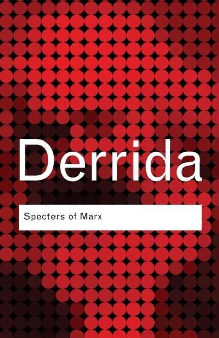 Specters of Marx By Jacques Derrida