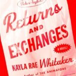 Returns and Exchanges  By Kayla Rae Whitaker