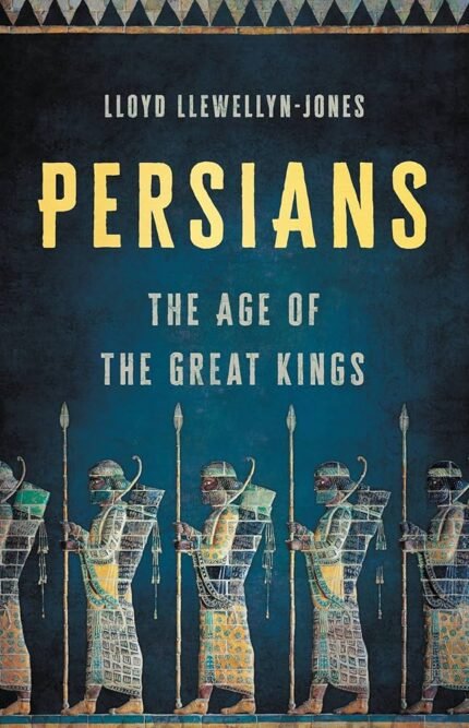 Persians By Lloyd Llewellyn-Jones