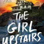 The Girl Upstairs  By Jessica R. Patch