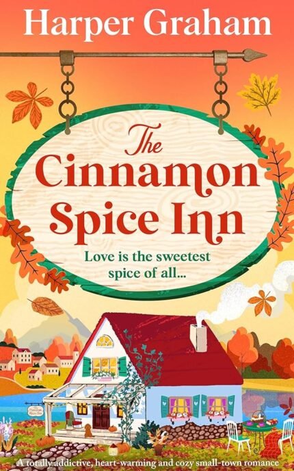 The Cinnamon Spice Inn By Harper Graham