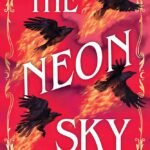 The Neon Sky By Alyssa Villaire