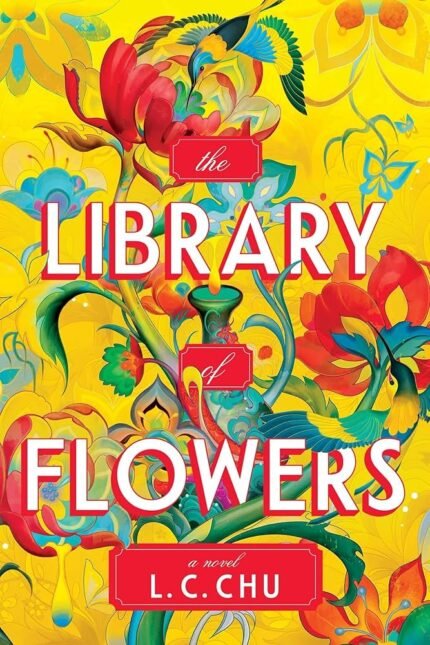 The Library of Flowers  By L.C. Chu