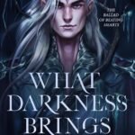 What Darkness Brings by Jenna Wolfhart
