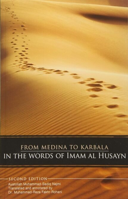 From Medina To Karbala: By Ayatollah Muhammad-Sadiq Najmi