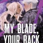 My Blade, Your Back  By K.M. Moronova