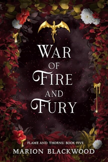 War of Fire and Fury  By Marion Blackwood