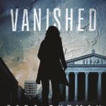 The Vanished  By Cara C. Putman