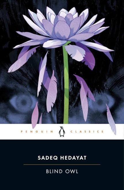 The Blind Owl and Other Stories By Sadegh Hedayat