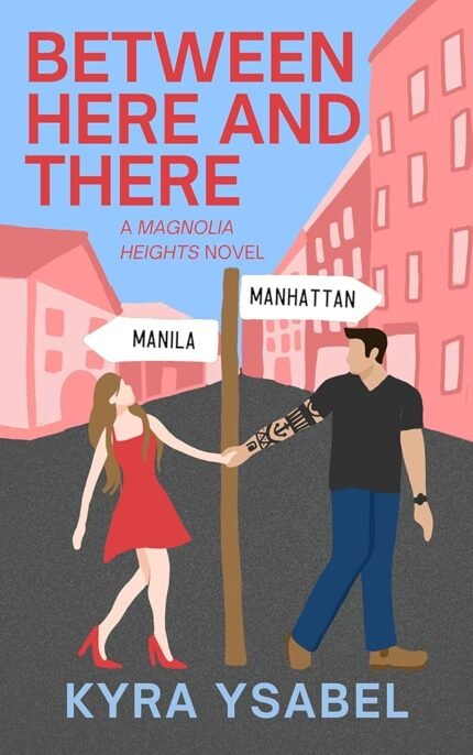 Between Here and There By Kyra Ysabel