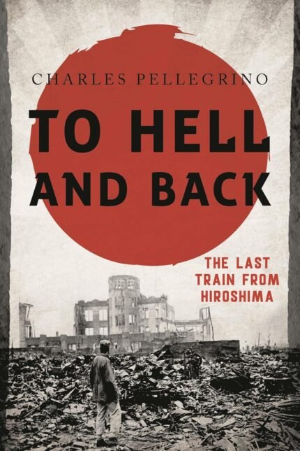 To Hell and Back by Charles Pellegrino (Author)