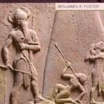 The Age of Agade By Benjamin R. Foster