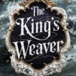 The King's Weaver By Novae Caelum