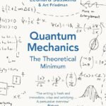 Quantum Mechanics: The Theoretical Minimum By Leonard Susskind