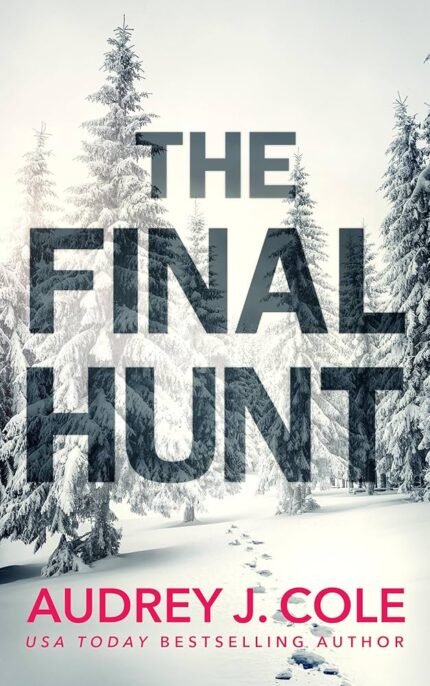 The Final Hunt By Audrey J. Cole