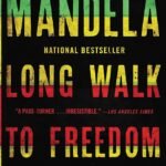 Long Walk to Freedom By Nelson Mandela