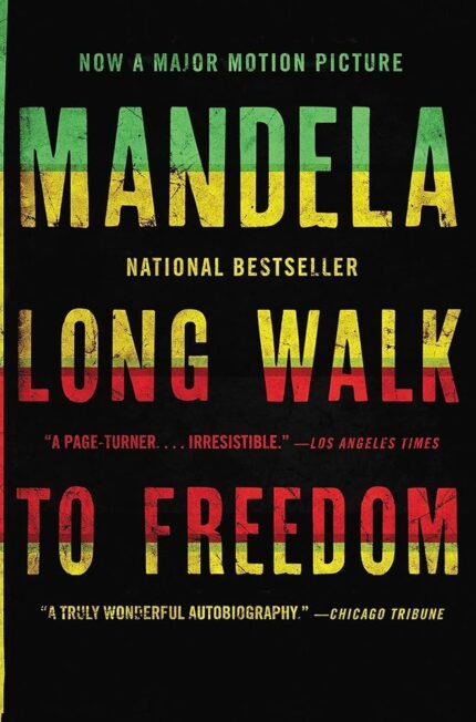 Long Walk to Freedom By Nelson Mandela